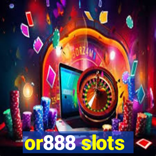 or888 slots